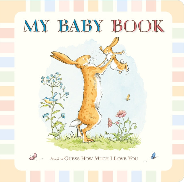 Guess How Much I Love You: My Baby Book : The perfect Mother's Day gift for a new parent-9781406350111