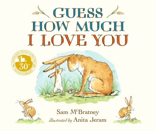 Guess How Much I Love You : The beloved classic and perfect Valentines gift-9781406358780