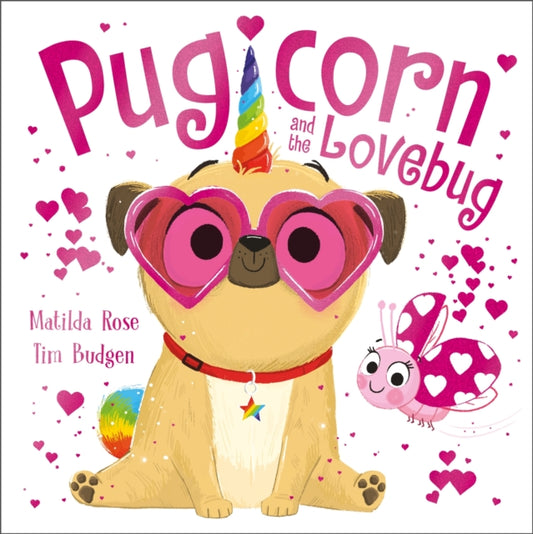 The Magic Pet Shop: Pugicorn and the Lovebug-9781444966527